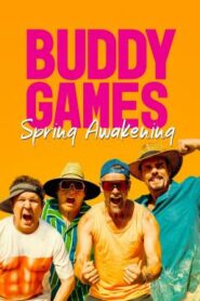 Buddy Games: Spring Awakening เกมบ้าท้าสหาย: ย้อนวันวานภาคฤดูใบไม้ผลิ (2023) บรรยายไทย